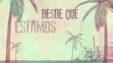 Melendi - Desde que Estamos Juntos (Lyric Video)