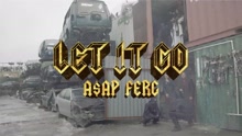 A$AP Ferg - Let It Go