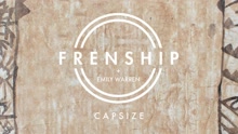 Frenship,Emily Warren - Capsize (Pseudo Video)