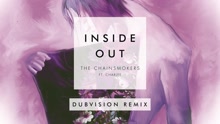 The Chainsmokers - Inside Out (DubVision Remix (Pseudo Video))