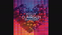 Kelly Clarkson - Heartbeat Song (Audio)