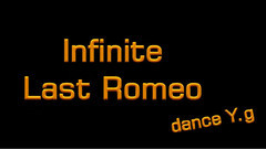 舞蹈视频 - Last Romeo