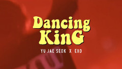 EXO,张艺兴(EXO),刘在石,Chen(EXO),边伯贤(EXO) - Dancing King