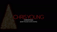 Chris Young - Christmas (Baby Please Come Home) (Audio)