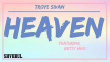 Troye Sivan,Betty Who - HEAVEN 试听版