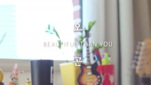  - Beautiful than you 预告2