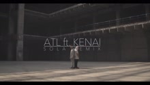 ATL - Sola (Remix [Video])