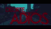 Decirte Adiós