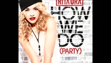 RITA ORA - How We Do (Party) (Clean Cover Image Version)