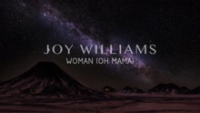 Joy Williams - Woman (Oh Mama) (Pseudo Video)