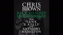 克里斯·布朗 - Back To Sleep (Legends Remix) (Audio)