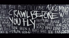 Crawl Before You Fly