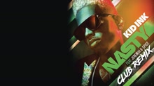 Kid Ink - Nasty (Club Remix (Audio))