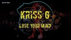 欧美群星 - Kriss G - Lose Your Mind (Official Single)