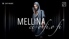 Mellina - Mellina - Ce-o fi, o fi (Official Single)