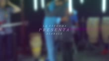 La Reforma - Alábale