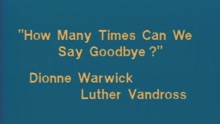 How Many Times Can We Say Goodbye