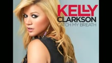 Kelly Clarkson - Catch My Breath ((Audio))