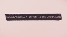Klangkarussell - In The Crowd Alone 试听版