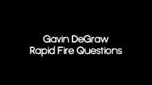 Gavin DeGraw Rapid Fire Q&A