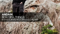 Andain - Beautiful Things (Kastis Torrau & Donatello Remix)