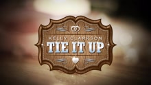 Kelly Clarkson - Tie It Up