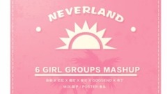 Neverland,GFriend,I.O.I - 6 Girl Groups Mahsup