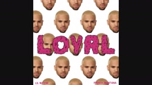 克里斯·布朗 - Loyal (East Coast Version) (Audio)