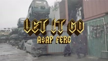 A$AP Ferg - Let It Go