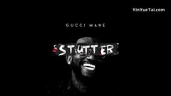 Gucci Mane - Stutter