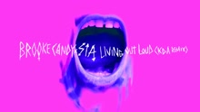 Brooke Candy,Sia - Living Out Loud (KDA Remix (Audio))