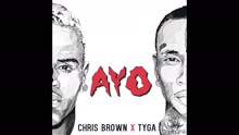 克里斯·布朗,Tyga - Ayo (Audio)