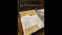 Van Morrison - True Tune: Duets: Full Playlist (Audio)