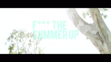 F**k The Summer Up