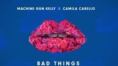 Machine Gun Kelly,Camila Cabello - Bad Things