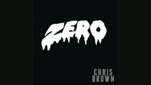 克里斯·布朗 - Zero (Audio)