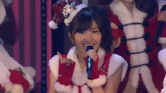 AKB48,SKE48,前田敦子,HKT48,大岛优子 - AKB48演唱会十周年精选重编(0502) 节日欢歌