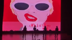 模仿翻唱,舞蹈视频 - Whistle