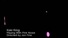 Kaki King - Playing with Pink Noise