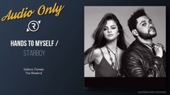 Selena Gomez,The Weeknd - Starboy & Hands To Myself(Remix)