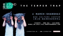 The Temper Trap - The Temper Trap 上海演唱会宣传