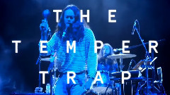 The Temper Trap - The Temper Trap来华宣传预告