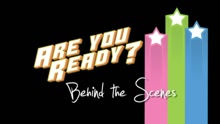 Are You Ready? (Behind The Scenes)