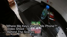 Where Me Keys, Where Me Phone? (Behind The Scenes)