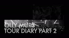 Olly Murs - Tour Diary - Part 2