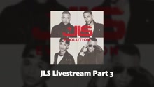 JLS - Live Stream (Part 3)