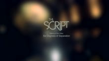 The Script - Six Degrees Of Separation (Behind The Scenes)
