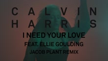 Calvin Harris - I Need Your Love (Jacob Plant Remix (Audio))