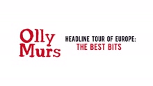 Olly Murs - Headline Tour of Europe: The Best Bits
