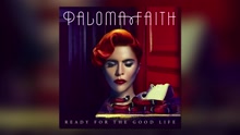 Paloma Faith - Ready for the Good Life (Audio)